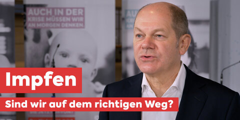 Olaf, sind wir beim Impfen auf dem richtigen Weg?