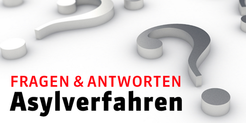 Fragezeichen, darauf Titel "Fragen und Antworten: Asylverfahren"