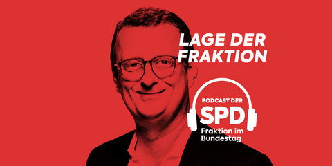Lage der Fraktion – Podcast der SPD-Fraktion im Bundestag – Folge 51: Wie machen wir die Bildung besser, Oliver?