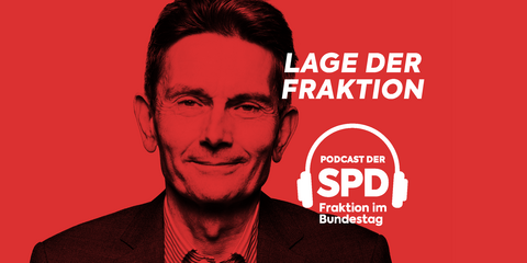 Lage der Fraktion - Podcast der SPD-Fraktion im Bundestag - Folge 31: Welche Schulnote gibst du der Ampel, Rolf?